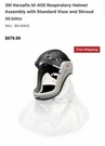 3M M-405 Versaflo Respirator Helmet Assembly 17322 Standard Visor + Shroud M-400. Fixed Price $694.49.